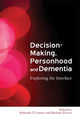 Book cover of: Decision-Making, Personhood and Dementia