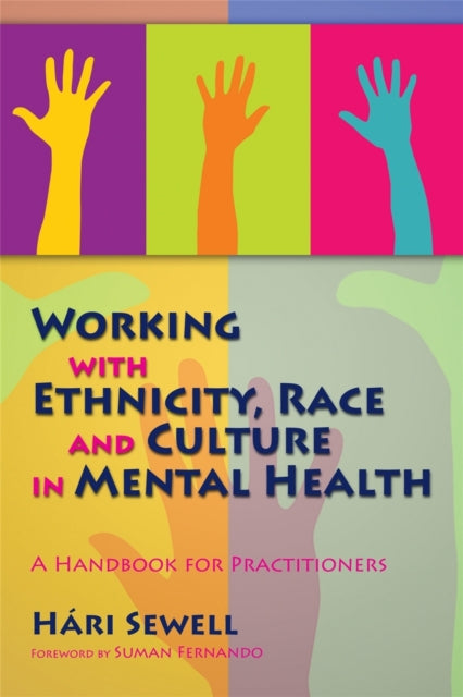 Book cover of: Working with Ethnicity, Race and Culture in Mental Health. By: Hári Sewell
