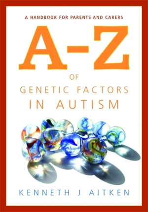 A-Z of Genetic Factors in Autism