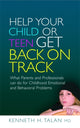 Book cover of: Help your Child or Teen Get Back On Track. By: Kenneth H., M.d. Talan, Kenneth H. Talan
