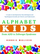 Book cover of: Alphabet Kids - From ADD to Zellweger Syndrome. By: Robbie Woliver