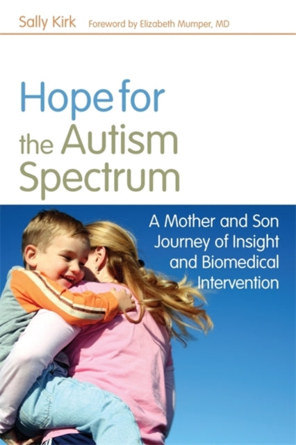 Book cover of: Hope for the Autism Spectrum. By: Sally Kirk