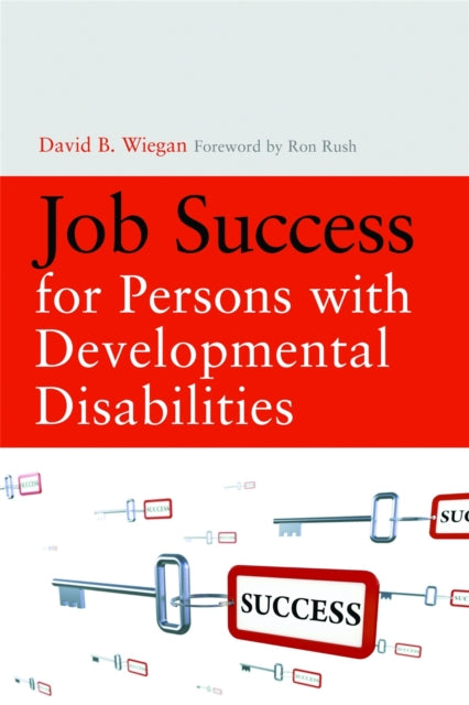 Book cover of: Job Success for Persons with Developmental Disabilities. By: David B. Wiegan