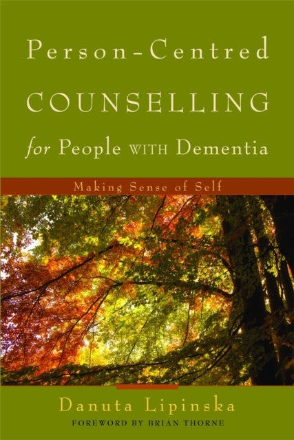 Book cover of: Person-Centred Counselling for People with Dementia. By: Danuta Lipinska