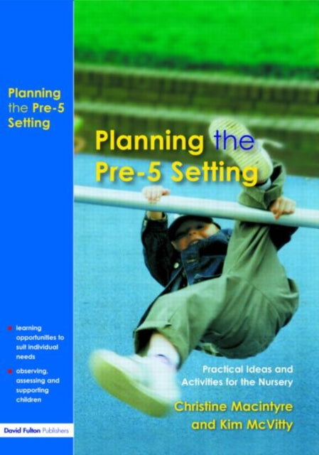 Book cover of: Planning the Pre-5 Setting. By: Chris Macintyre