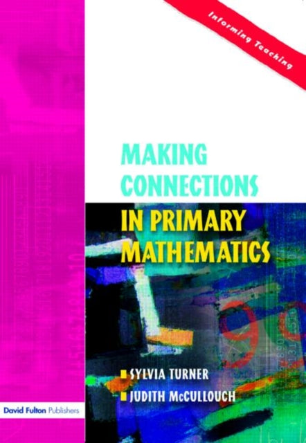 Book cover of: Making Connections in Primary Mathematics. By: Sylvia Turner