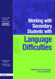 Book cover of: Working with Secondary Students who have Language Difficulties. By: Mary Brent