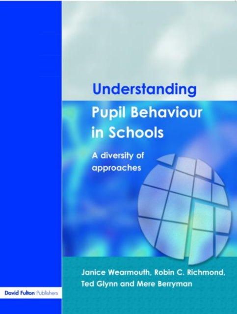Book cover of: Understanding Pupil Behaviour in School. By: Jani Wearmouth