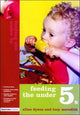 Book cover of: Feeding the Under 5s. By: Allan Dyson