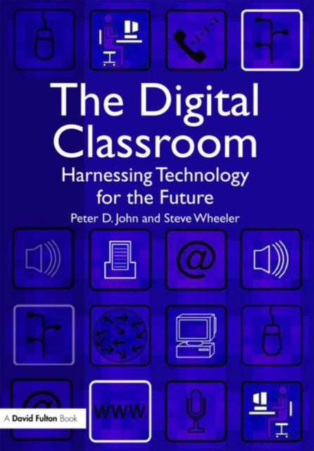 Book cover of: Digital Classroom. By: Peter John, Peter D. John