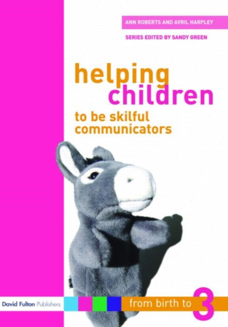 Book cover of: Helping Children to be Skilful Communicators. By: Roberts/Harpley
