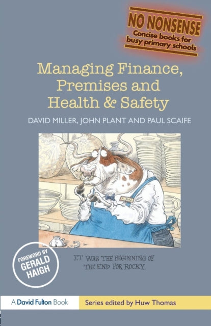 Book cover of: Managing Finance, Premises and Health & Safety. By: David Miller, Miller/Plant/Sc