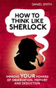 Book cover of: How to Think Like Sherlock