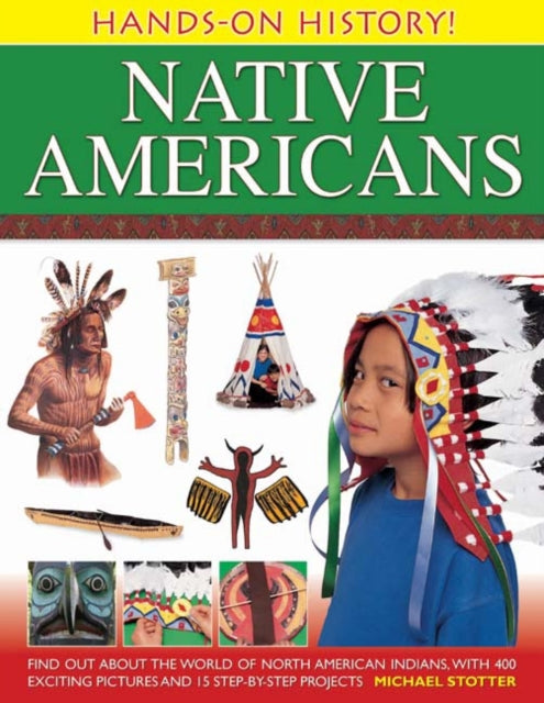 Hands on History: Native Americans 9781843229759 Michael Stotter