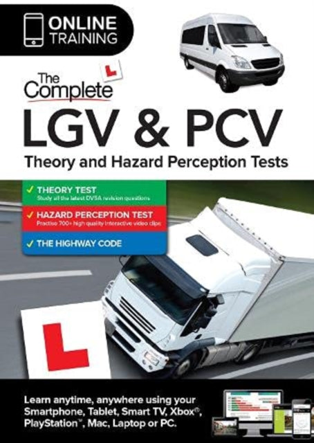 Book cover of: Complete LGV & PCV Theory & Hazard Perception Tests (Online Subscription)