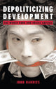 Book cover of: Depoliticizing Development