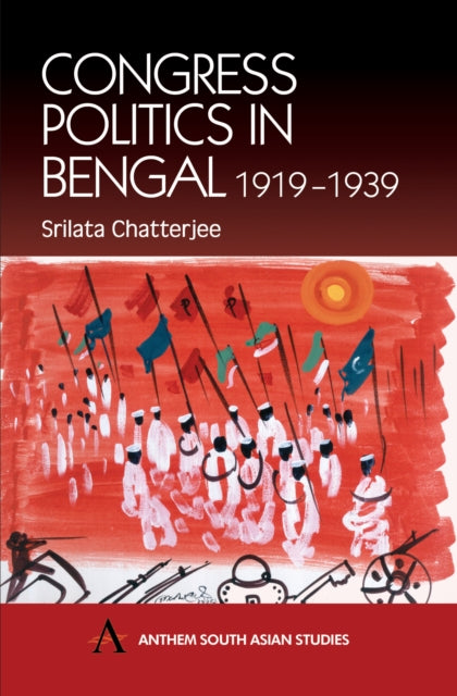 Book cover of: Congress Politics in Bengal 1919-1939