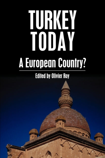 Book cover of: Turkey Today. By: Olivier Roy