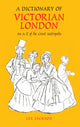 Book cover of: Dictionary of Victorian London. By: Lee Jackson