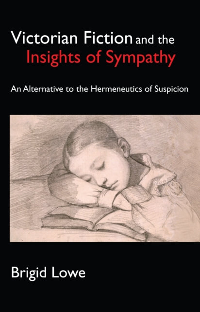 Book cover of: Victorian Fiction and the Insights of Sympathy. By: Brigid Lowe