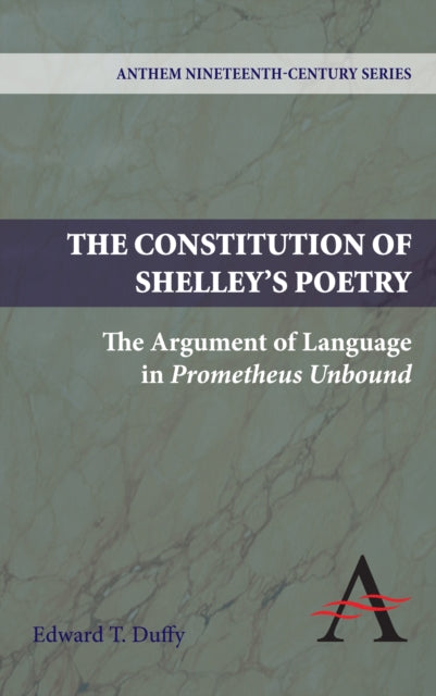 Book cover of: Constitution of Shelley's Poetry. By: Edward T. Duffy
