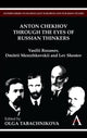 Book cover of: Anton Chekhov Through the Eyes of Russian Thinkers. By: Olga Tabachnikova