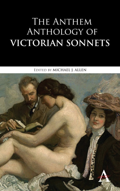 Book cover of: Anthem Anthology of Victorian Sonnets. By: Michael J. Allen
