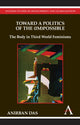 Book cover of: Toward a Politics of the (Im)Possible. By: Anirbāṇa Dāśa