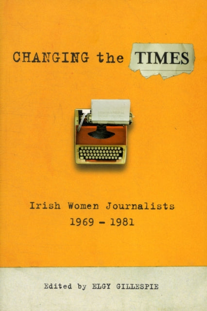 Book cover of: Changing the Times. By: Elgy Gillespie