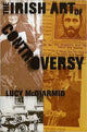Book cover of: Irish Art Of Controversy