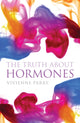 Book cover of: Truth About Hormones. By: Vivienne Parry