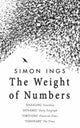 Book cover of: Weight of Numbers. By: Simon Ings
