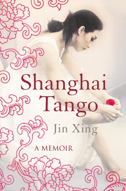 Book cover of: Shanghai Tango. By: Xing Jin