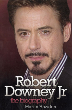 Robert Downey Jnr - The Biography