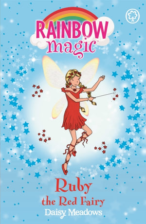 Rainbow Magic: Ruby the Red Fairy, The Rainbow Fairies Book 1