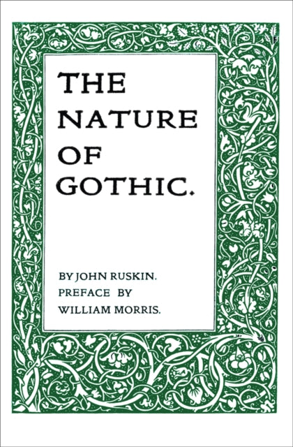Book cover of: Nature of Gothic. By: John Ruskin