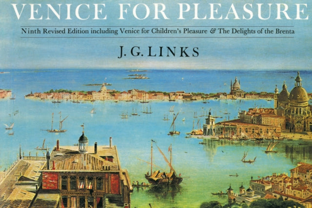 Book cover of: Venice for Pleasure. By: J. G. Links