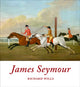 Book cover of: James Seymour. By: Oldrey WILLS