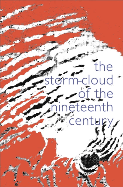 Book cover of: Storm Cloud of the Nineteenth Century. By: Brimblecombe RUSKIN