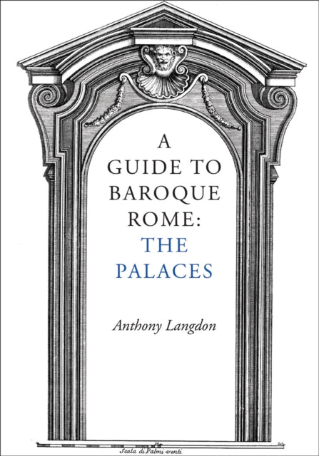 Book cover of: Guide to Baroque Rome: The Palaces. By: Anthony Langdon