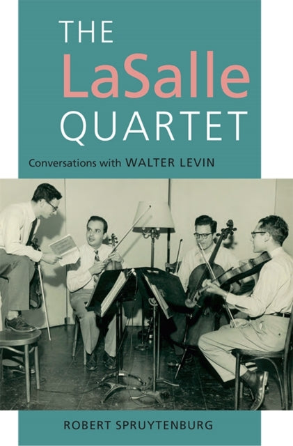 Book cover of: LaSalle Quartet. By: Robert Spruytenburg