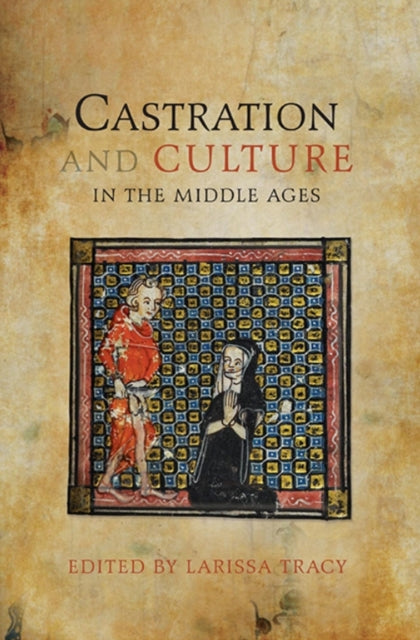 Book cover of: Castration and Culture in the Middle Ages