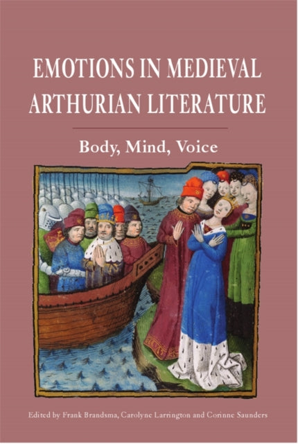 Book cover of: Emotions in Medieval Arthurian Literature. By: Frank Brandsma