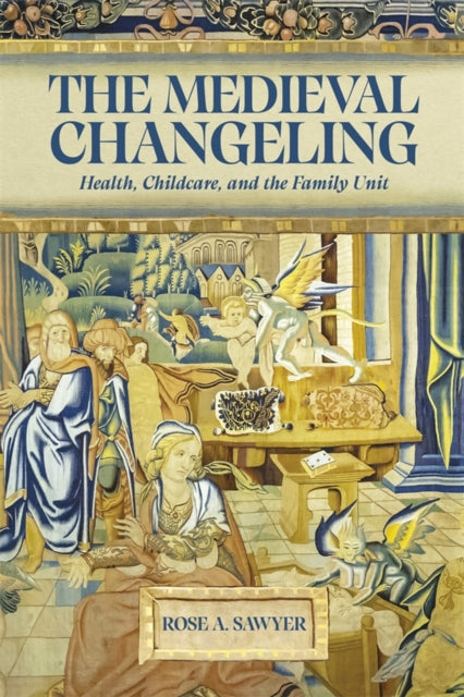 Book cover of: Medieval Changeling. By: Rose A. Sawyer