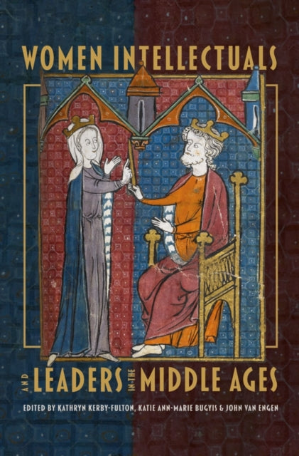 Book cover of: Women Intellectuals and Leaders in the Middle Ages. By: Kathryn Kerby-Fulton