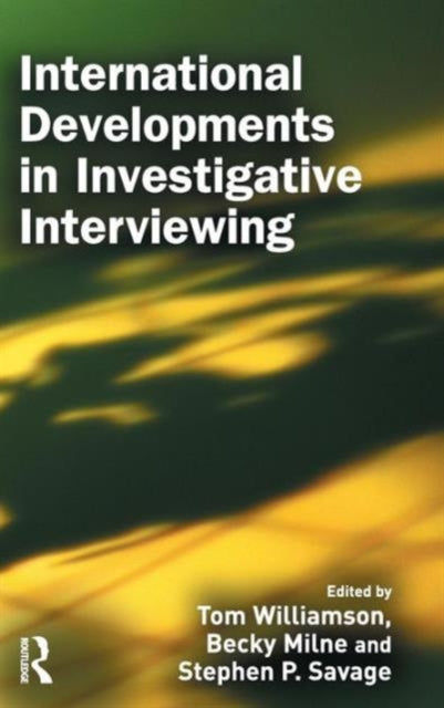 Book cover of: International Developments in Investigative Interviewing. By: Rebecca Milne