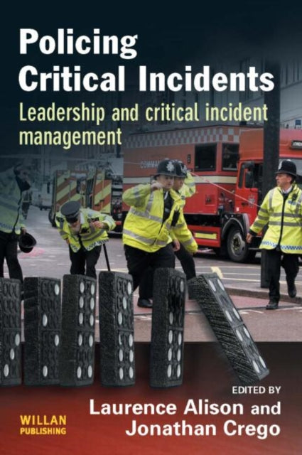 Book cover of: Policing Critical Incidents. By: Laurence Alison