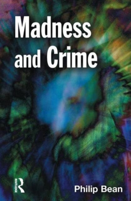 Book cover of: Madness and Crime. By: Philip Bean