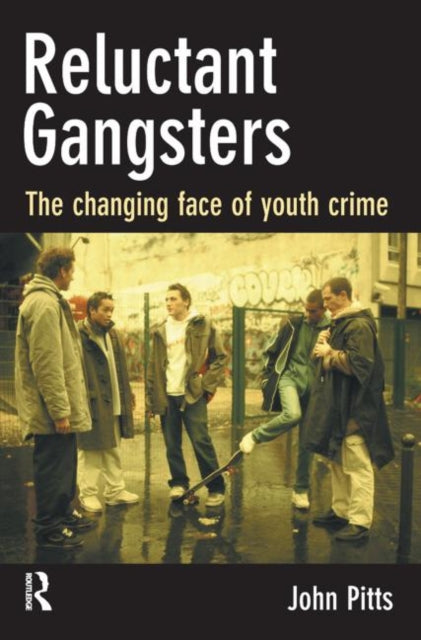 Book cover of: Reluctant Gangsters. By: John Pitts