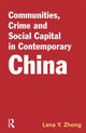 Book cover of: Communities, Crime and Social Capital in Contemporary China